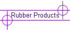 Rubber Products