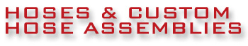 Hoses & Custom Hose Assemblies